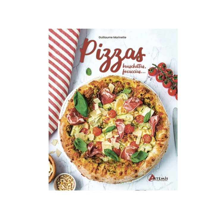 Livre Pizzas, bruschettas, focaccias,... de Guillaume Marinette - Artemis